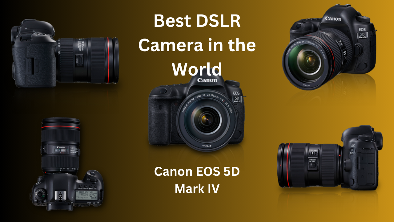 Edit Column Best DSLR camera in the world